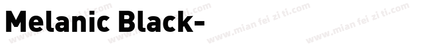 Melanic Black字体转换